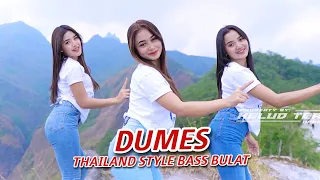 Download DJ DUMES - THAILAND STYLE BASS BULAT PALING DI CARI 2023 MP3