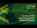Power Pages Tip - Multiple Choice Form Metadata