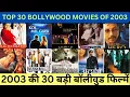 Lagu Top 30 Bollywood Movies Of 2003 | Hit Or Flop | Box Office Collection