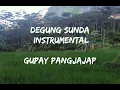 DEGUNG SUNDA INSTRUMENTAL -  GUPAY PANGJAJAP