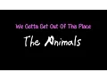 Download Lagu We Gotta Get Out Of This Place - The Animals ( lyrics )