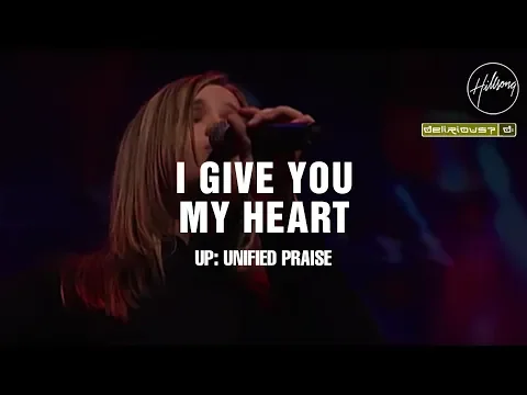 Download MP3 I Give You My Heart - Hillsong Worship & Delirious?