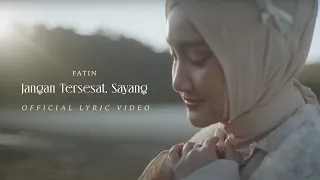Download Fatin - Jangan Tersesat, Sayang (Official Lyric Video) MP3