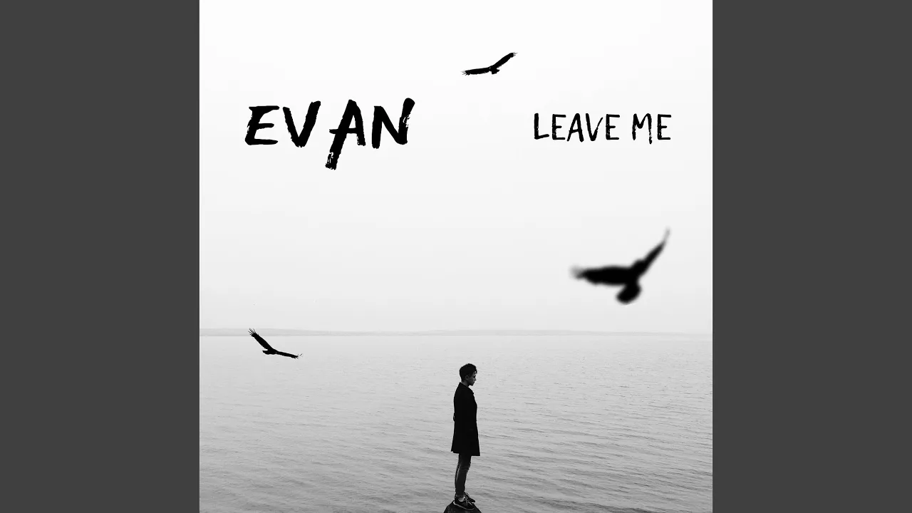 Leave Me Leave Me