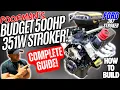 BUILDING A 500HP Poorman s 351w STROKER - FULL BUILD COMPLETE GUIDE