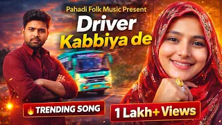 new dogri song driver kabbiya de official song out now kabbiya de choru char
