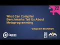 What Can Compiler Benchmarks Reveal About Metaprogramming Implementation Strategies Vincent Reverdy