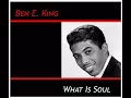 Ben E King What Is Soul 1967