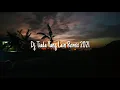 Lagu DJ Tiada Yang Lain Remix 2021 (TikTok)