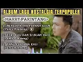 Download Lagu Album Lagu Nostalgia Terpopuler HARRY PARINTANG || Lagu Tembang Kenangan || Kumpulan Lagu Lawas 80an