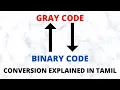 Gray code to Binary Binary to Gray code conversion Digital Electronics Tamil MCE
