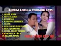 Download Lagu OM ADELLA FULL ALBUM TERBARU 2025 || SUARA HATI - DIFARINA INDRA - TASYA ROSMALA  #adellaterbaru2025