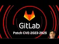 How to Patch Gitlab CVE-2023-2825