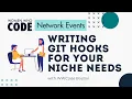 Writing Git Hooks for Your Niche Needs