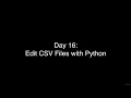 30 Days of Python 24-Day 16-Edit CSV with Python Part 1