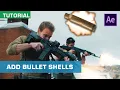 How To Add Bullet Shell Ejections In 2 Min After Effects Tutorial ActionVFX Quick Tips