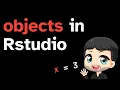 What are objects in R