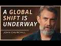 The Great Shift in Human Consciousness Has Already Begun Dr John Churchill