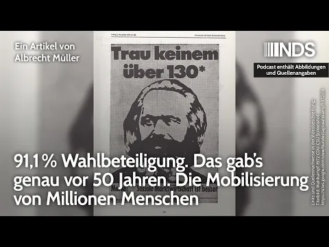 91,1% Wahlbeteiligung genau vor 50 Jahren. Die Mobilisierung von Millionen Menschen. Albrecht Müller