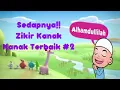 Download Lagu sedapnya zikir kanak-kanak terbaik