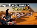 Download Lagu Lagu Arab romantis - viral - habibi ana - Arabic songs 2025#trending