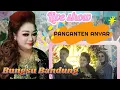 Download Lagu PANGANTEN ANYAR LIVE BANJARAN /BUNGSU BANDUNG