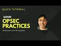 Good OpSec Practices Includes and Not Includes