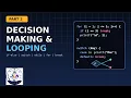 C Programming Part 2 Decision Making Branching Looping if-else switch while for