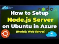 How to Node js Server on Ubuntu in Azure Nodejs Web Server