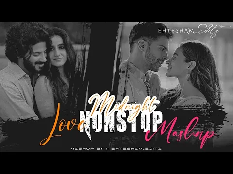 Download MP3 Best Of All Time || Midnight Nonstop Love Mashup - Chillout Emotional Song Mix Mashup