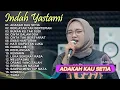 Download Lagu Adakah Kau Setia | Indah Yastami Full Album Top Best Akustik Terpopuler | Indah Yastami Cover