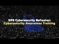 DFS Cybersecurity Regulation Refresher Cybersecurity Awareness Training