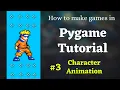 Character Animation - Pygame tutorial 3 in hindi Pygame Tutorial How to make games in python