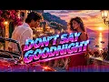Dont Say Goodnight - Modern Italo Disco 2026 | Emotional Euro Disco Mix (Night Drive)