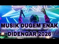MUSIK DUGEM ENAK DIDENGAR 2026 !! BASS BETON JUNGLE DUTCH 2026