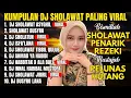Download Lagu KUMPULAN SHOLAWAT PENGUNDANG REZEKI SERTA KEBERKAHAN. SHOLAWAT JIBRIL, ISYFALANA, SHOLATUN, HABBITAK