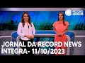 Download Lagu Jornal da Record News -  11/10/2023
