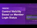 Control Visibility Based on Member Login Status in Webflow