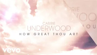 carrie underwood how great thou art official lyric video 