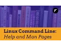 Linux Command Line Getting Help and The Man Pages