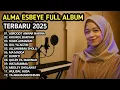 Download Lagu ALMA ESBEYE ALBUM TERBARU 2025 | ASROQOT ANWAR NABINA | SHOLAWAT ALMA ESBEYE