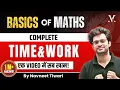 Basics of Maths Complete Time Work By Navneet Sir