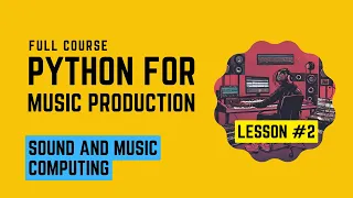 Python Music Production - Sound and Music Computing