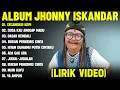 Download Lagu SECANGKIR KOPI - JHONNY ISKANDAR FULL ALBUM TERBAIK (LIRIK VIDEO)DOSA KAU ANGGAP MADU -DANGDUT LAWAS
