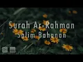 Download Lagu Surah Ar Rahman - Salim Bahanan