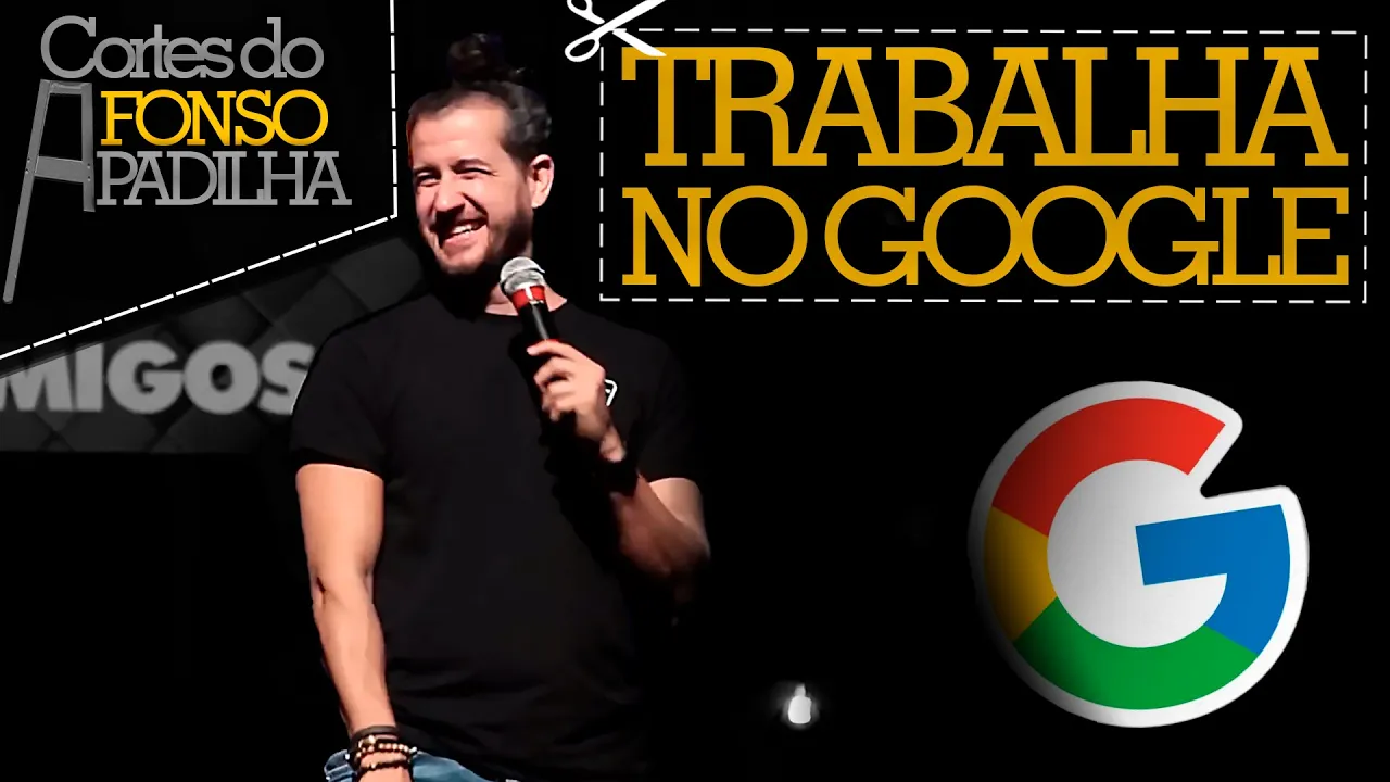 FUNCIONÁRIO DA GOOGLE NO SHOW - Cortes do Afonso Padilha