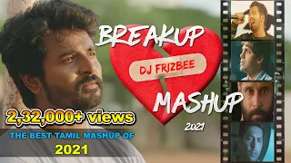 breakup mashup dj frizbee the best tamil mashup of 2021