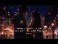 Download Lagu Timi Chhau Ra Po ~ (Slowed + Reverb) Nepali Song🫶💐