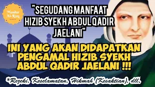 segudang manfaat doa hizib syekh abdul qadir jaelani ini yang akan didapatkan pengamalnya 