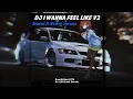 Download Lagu DJ Old I wanna Feel Like Enakeun V2 | slowed \u0026 reverb version